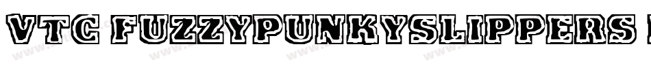 VTC FuzzyPunkySlippers Regular字体转换